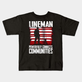 Lineman powerfully connects communities Kids T-Shirt